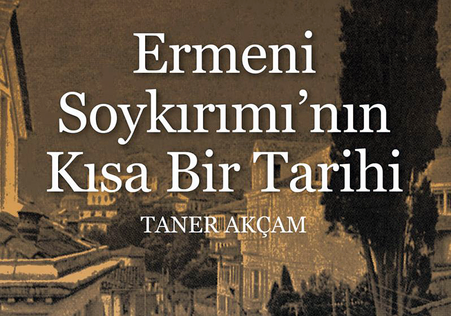 Taner Akcam "Ermeni Soykırımı'nın Kısa Bir Tarihi"